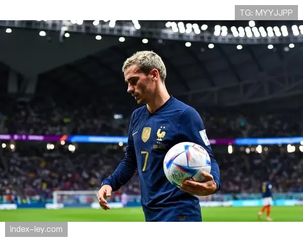 格列兹曼最后一届欧冠？35岁法国老将冲击生涯首座大耳朵杯